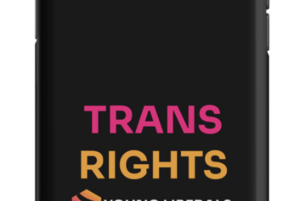 Phone case with the words Trans Rights and the Young Liberals logo